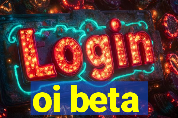 oi beta